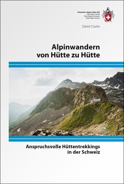 Alpinwandern von Hütte zu Hütte - Coulin, David