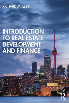 Introduction to Real Estate Development and Finance (eBook, PDF) - Levy, Richard M.