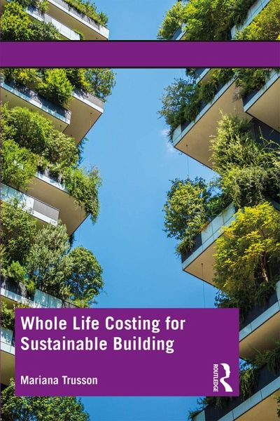 Whole Life Costing for Sustainable Building (eBook, ePUB)