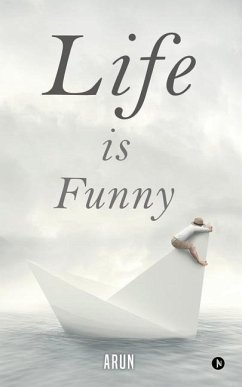 Life is Funny - Arun