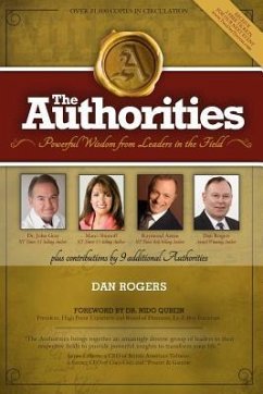 The Authorities - Dan Rogers: Powerful Wisdom From Leaders in The Field - Rogers, Dan