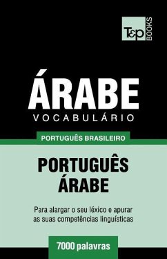 Vocabulário Português Brasileiro-Árabe - 7000 palavras - Taranov, Andrey