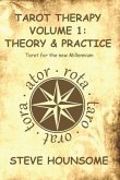 Tarot Therapy Volume 1: Tarot for the new Millenium