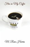 Flies in My Coffee