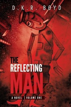 The Reflecting Man 1: Volume One - Boyd, David; Boyd, D. K. R.