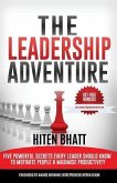 The Leadership Adventure: Five powerful secrets every leader should know to motivate people & maximise productivity