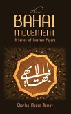 The Bahai Movement: A Series of Nineteen Papers