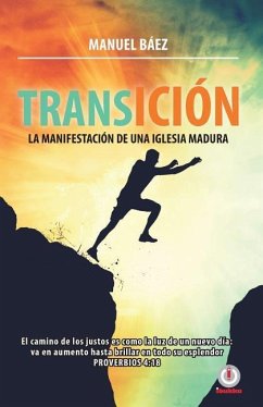 Transicion: La manifestacion de una iglesia madura - Baez, Manuel