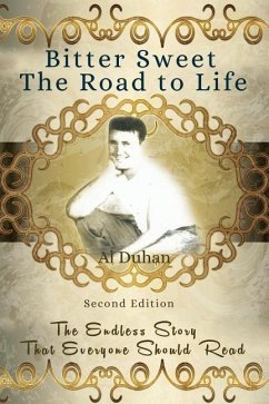 Bitter Sweet- The Road to life: The Endless Story That Everyone Should Read - Duhan, Al