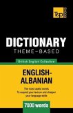 Theme-based dictionary British English-Albanian - 7000 words