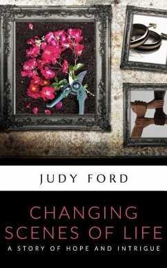 Changing Scenes of Life: A story of hope and intrigue - Ford, Judy