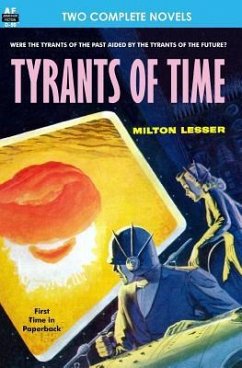 Tyrants of Time & Pariah Planet - Leinster, Murray; Lesser, Milton