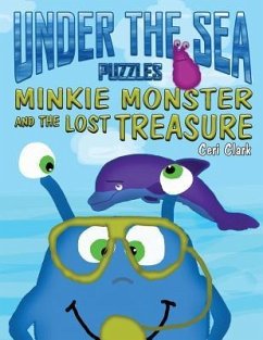 Under the Sea Puzzles: Minkie Monster and the Lost Treasure - Hughson, Cc; Clark, Ceri