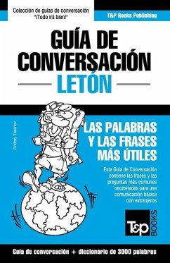Guía de Conversación Español-Letón y vocabulario temático de 3000 palabras - Taranov, Andrey
