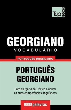 Vocabulário Português Brasileiro-Georgiano - 9000 palavras - Taranov, Andrey