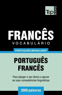 Vocabulário Português Brasileiro-Francês - 3000 palavras - Taranov, Andrey