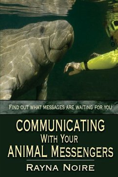 Communicating with Your Animal Messengers - Noire, Rayna