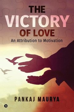 The Victory of Love: An Attribution to Motivation - Maurya, Pankaj