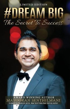 Dream Big: The Secret to Success - Senthilmani, Mayooran