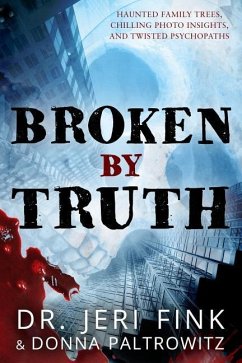 Broken By Truth - Collector's Edition - Paltrowitz, Donna; Fink, Jeri
