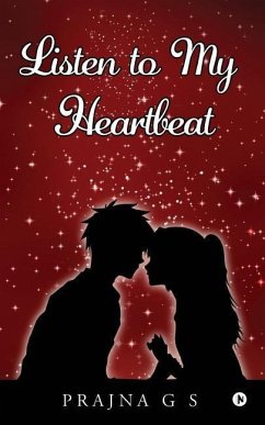 Listen to My Heartbeat - Prajna G. S.