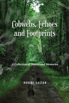 Cobwebs, Echoes and Footprints - Easton, Robert