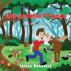 Our Animal Friends: Our Animal Friends Meet Owen - Benedict, James