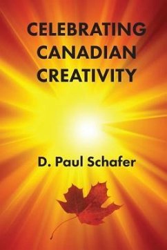 Celebrating Canadian Creativity - Schafer, D. Paul