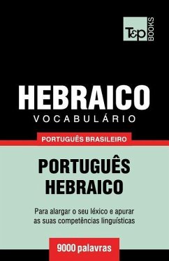 Vocabulário Português Brasileiro-Hebraico - 9000 palavras - Taranov, Andrey