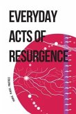 Everyday Acts of Resurgence: People, Places, Practices
