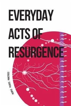 Everyday Acts of Resurgence: People, Places, Practices - Corntassel, Jeff