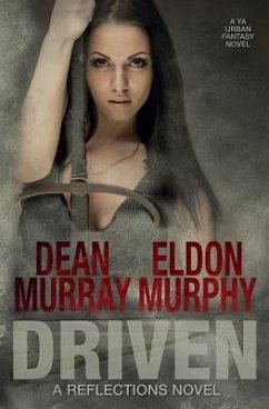 Driven (Reflections Volume 9) - Murphy, Eldon; Murray, Dean