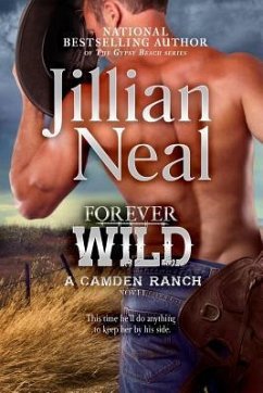 Forever Wild: A Camden Ranch Novel - Neal, Jillian