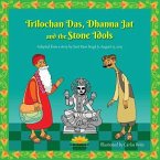 Trilochan Das, Dhanna Jat and the Stone Idols