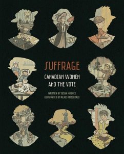 Suffrage: Canadian Women and the Vote - Hughes, Susan