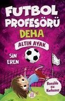Futbol Profösörü Deha 3 - Altin Ayak - Eren, Sin
