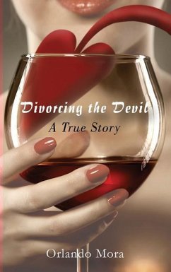 Divorcing the Devil a True Story - Mora, Orlando