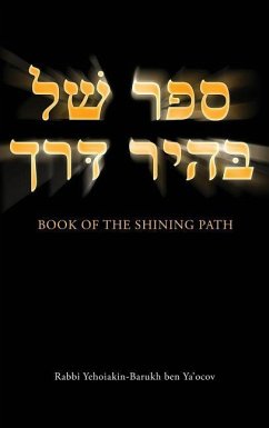 Book of the Shining Path - Rabbi Yehoiakin-Barukh Ben Ya'ocov
