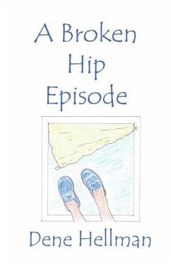 The Broken Hip Episode - Hellman, Dene