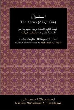 The Koran (Al-Qur'an): Arabic-English Bilingual Edition with an Introduction by Mohamed A. 'Arafa - Ali, Maulana Muhammad
