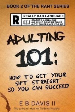 Adulting 101: How to get your sh*t straight so you can succeed - Davis II, E. B.