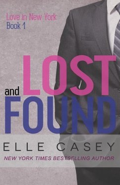 Love In New York (Book 1): Lost and Found - Casey, Elle