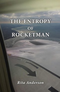 THE ENTROPY OF ROCKETMAN - Anderson, Rita