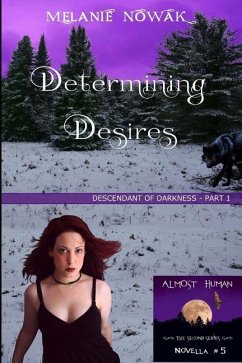 Determining Desires: (Descendant of Darkness - Part 1) - Nowak, Melanie