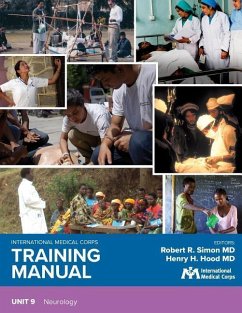 International Medical Corps Training Manual: Unit 9: Neurology - Simon, Robert R.