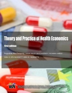 Theory and Practice of Health Economics: First Edition - Frimpong, Augustine Adu