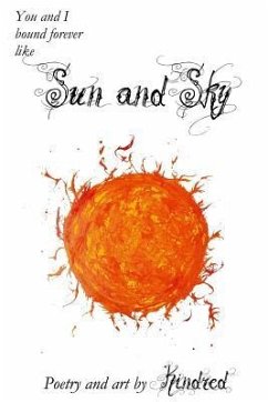 Sun and Sky: Poetry and Art by Kindred - Kindred