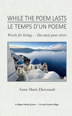 While The Poem Lasts / Le temps d'un poème - Derouault, Anne-Marie