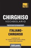 Vocabolario Italiano-Chirghiso per studio autodidattico - 5000 parole