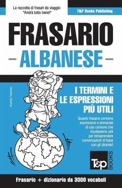 Frasario Italiano-Albanese e vocabolario tematico da 3000 vocaboli - Taranov, Andrey